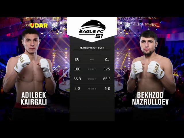 Bekhzod Nazrulloev vs Adilbek Kairgali | #EagleFC51 Full Fight