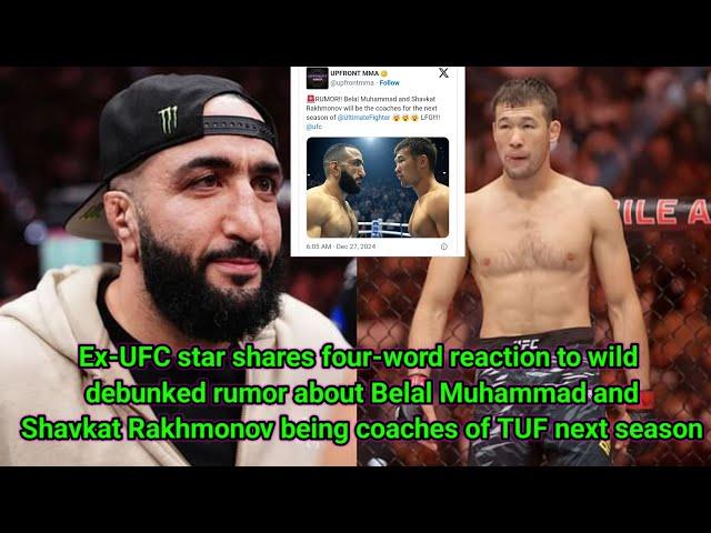 Reaction to wild debunked rumor about Belal Muhammad and Shavkat Rakhmonov being coaches of TUF next