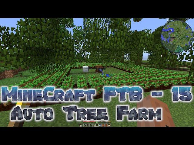 MineCraft FTB - 15 - Automated Tree Farm