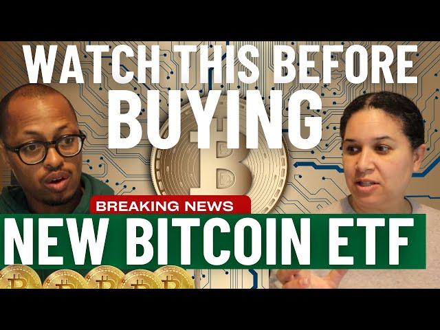 New Bitcoin ETF: Invest Now Before It Goes Way Up ? What You Need to Know Before You Buy