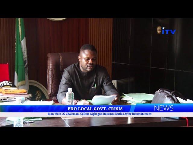 Edo Local Govt. Crisis: Esan West LG Chairman, Collins Aigbogun Resumes Duties After Reinstatement