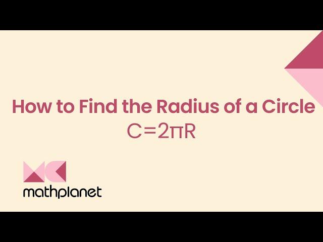 How to Find the Radius of a Circle (Circumference Given)