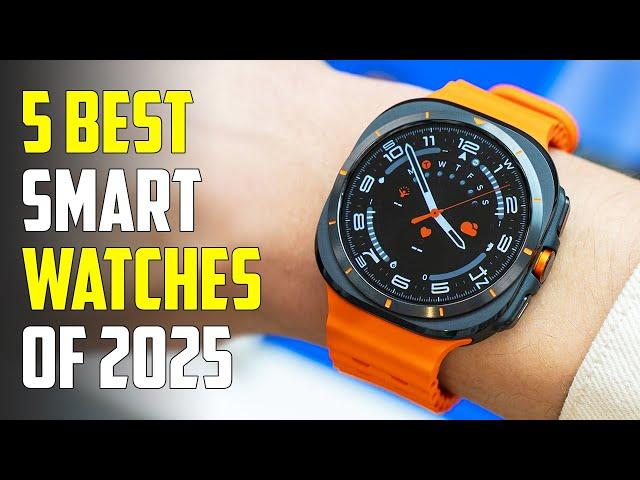 Top 5 Best Smartwatches of 2025 | Best Smartwatch 2025