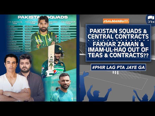 Pakistan Squads & Central Contracts | Fakhar Zaman & Imam-ul-Haq Out of Teas & Contracts?? | SS1A