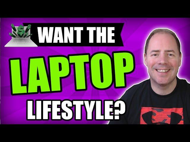 5 Laptop Lifestyle Business Ideas - Make Money Online From ANYWHERE In The World!