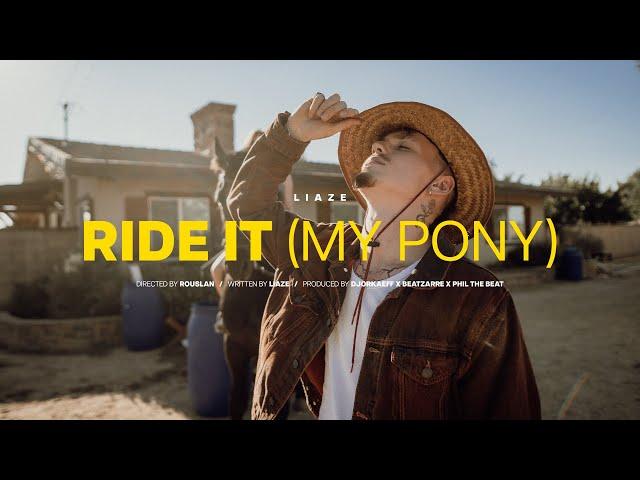 Liaze - Ride It (My Pony) (prod. by Djorkaeff, Beatzarre & Phil The Beat)