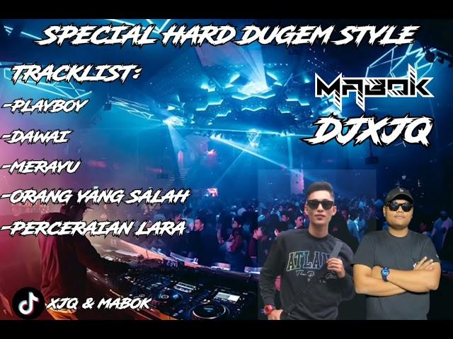 SPECIAL HARD DUGEM DAWAI & MERAYU 2024 - DJXJQ FT DJMABOK