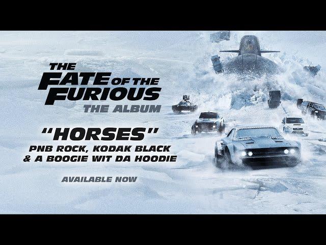 PnB Rock, Kodak Black & A Boogie – Horses (from The Fate of the Furious: The Album) [OFFICIAL AUDIO]