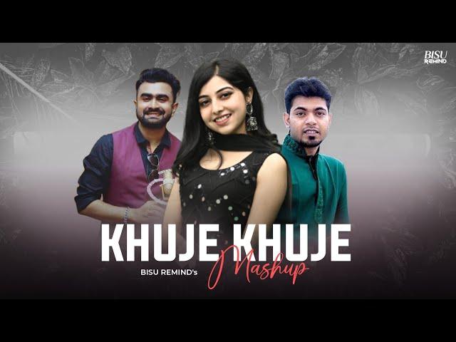 Khuje Khuje Mashup | Romantic Chillout | Porshi, Imran, Arfin | BISU REMIND