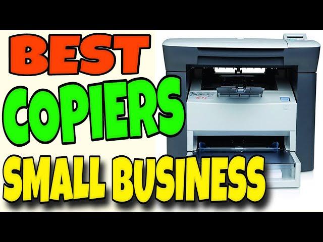 Best Copier Machines For Small Business - Top 4 Best Copier Machine For Small Business 2020