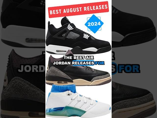 BEST AUGUST 2024 AIR JORDAN SNEAKER RELEASES 