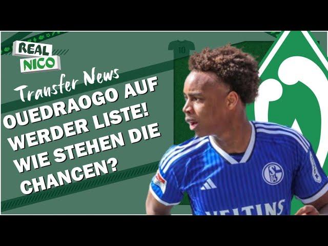 Assan Ouedraogo auf Werder Liste! / Wie gut stehen Werders Chancen auf einen Transfer?