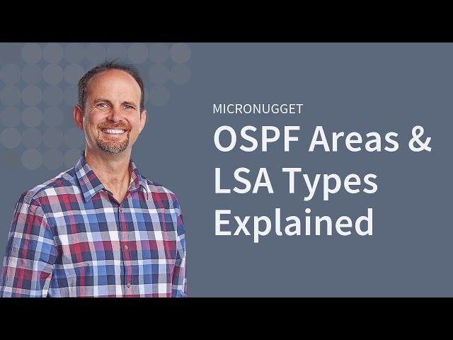 MicroNugget: Cisco OSPF Areas & LSA Types Explained | CBT Nuggets