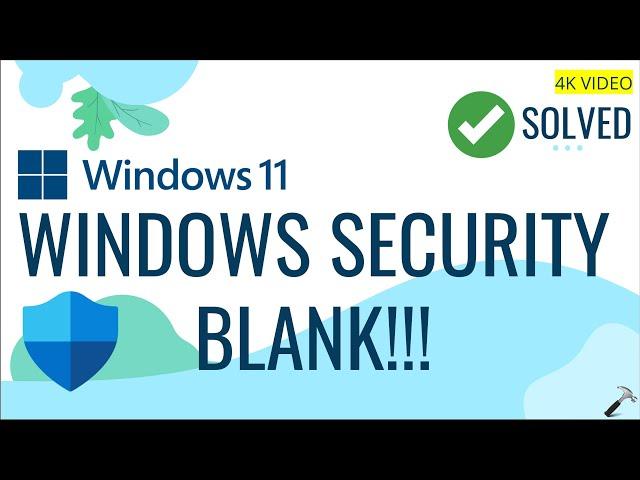 Solved: Windows Security blank in Windows 11