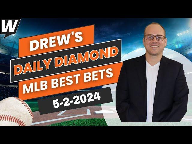 MLB Picks Today: Drew’s Daily Diamond | MLB Predictions and Best Bets for Thursday, May 2