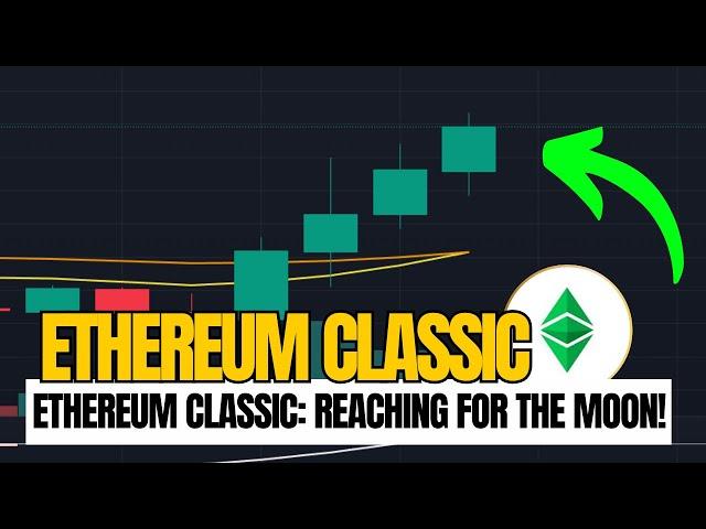 ETHEREUM CLASSIC Price Prediction - ETC REACHING FOR THE MOON!