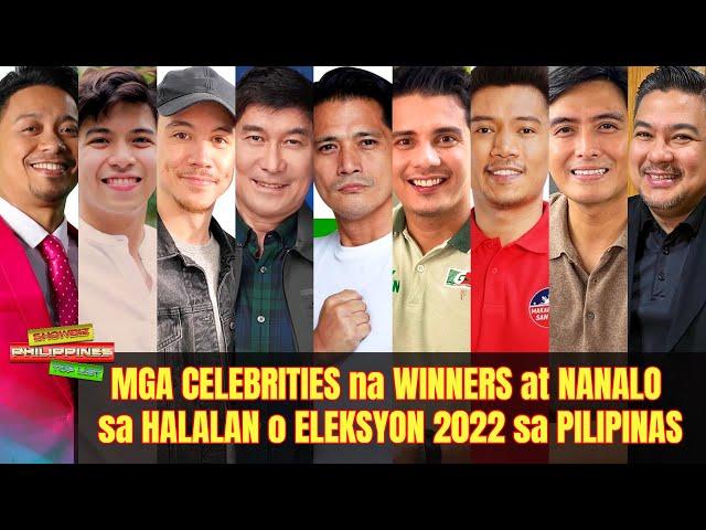 Mga Celebrity WINNERS sa Eleksyon Halalan 2022 sa Pilipinas