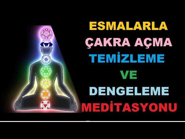 Esmalarla Çakra Açma Temizleme Dengeleme Meditasyonu