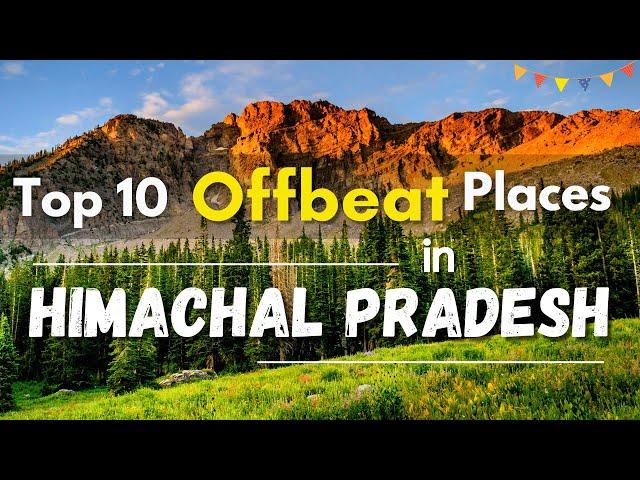 Himachal Pradesh Offbeat Places | Himachal Pradesh Tourist Places | Tourist Places In Himachal