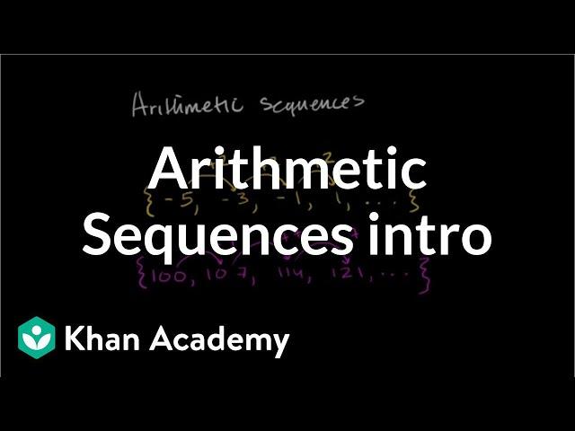 Introduction to arithmetic sequences | Sequences, series and induction | Precalculus | Khan Academy