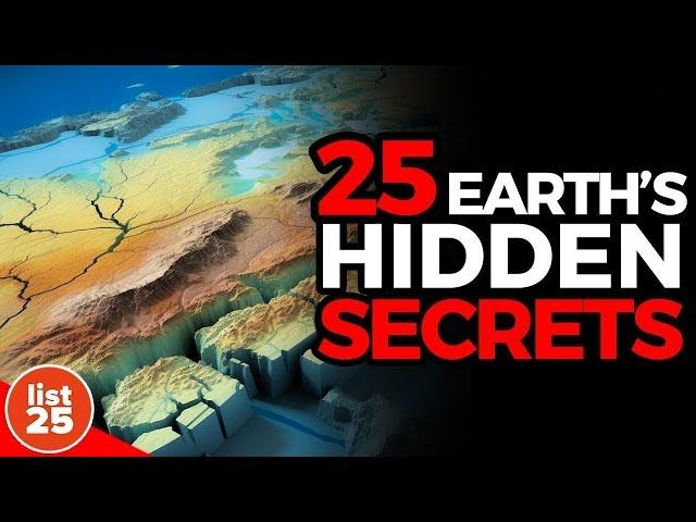 25 Hidden Secrets of The Earth