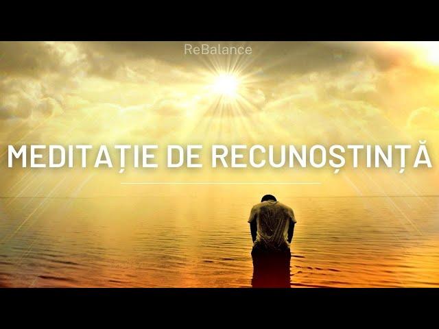 Meditație de Recunoștință | www.lilianastefan.ro #recunostinta  #afirmațiipozitive #vindecare