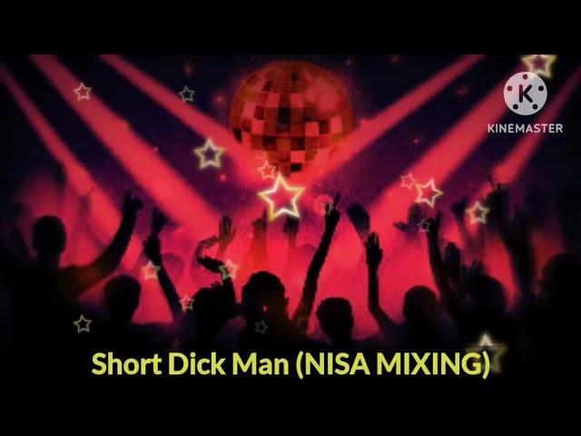 Short Dick Man | Dj Nisa Mixing Official | Dj Fizo New Remix 2024 | Dj Circuit Remix 2024