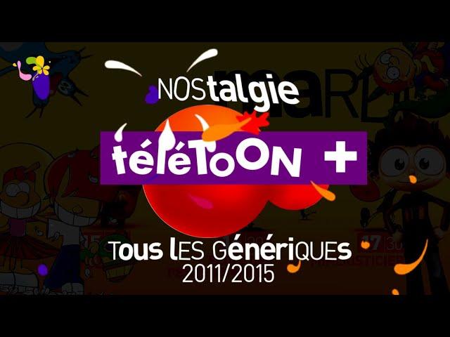 TéléTOON + | Générique 2011/2015