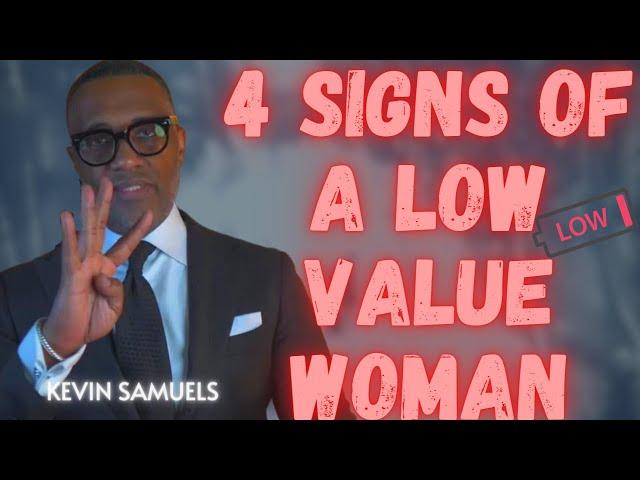 Kevin Samuels‍️ on the 4 SIGNS of a Low Value ⬇️ Woman 