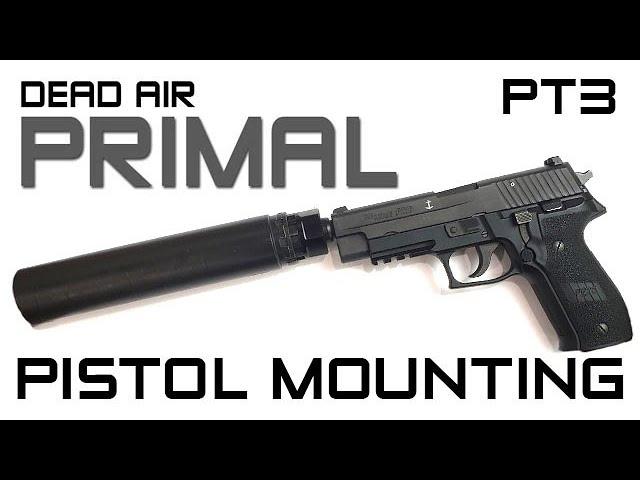 Dead Air Primal - Pistol Mounting Options