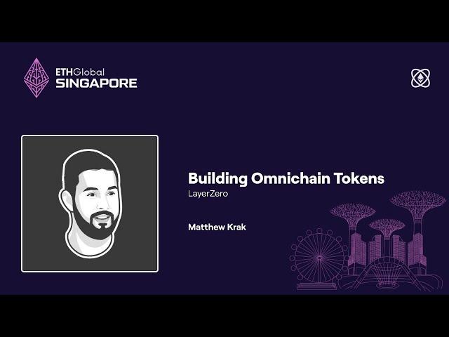 Building Omnichain Tokens - ETHGlobal Singapore 2024_