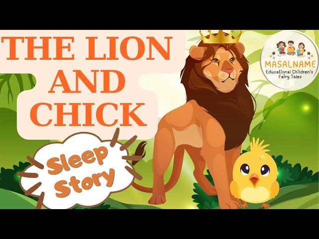 Sleep Story/The Lion And Chick/Fairy Tales For Sleep/Lullaby Stories/Calm Bedtime Stories Toddlers