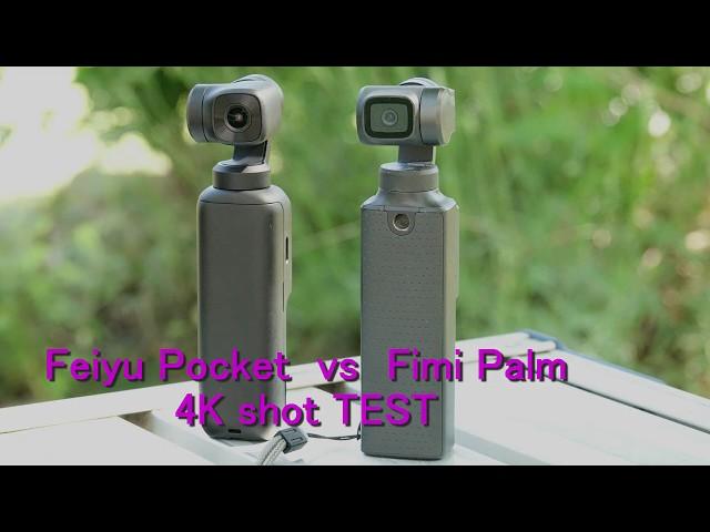 FIMI Palm vs Feiyu Pocket 4K30p TEST