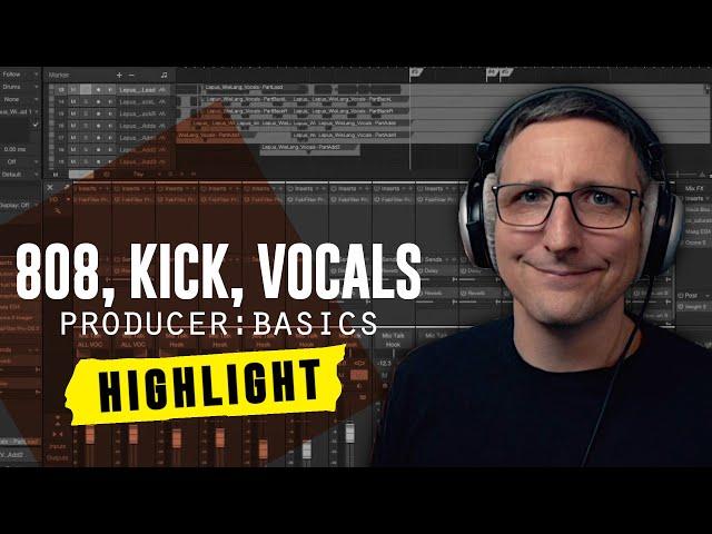 808, Kick & Vocals abmischen I Producer:Basics Highlight I The Producer Network