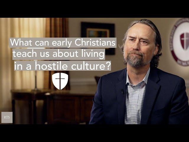 What can early Christians teach us about living in a hostile culture?