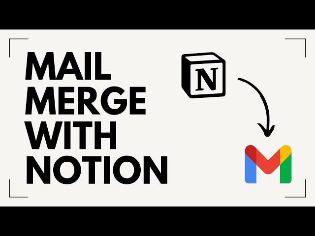 Mail Merge with Notion! Personalize Emails with the Gmail Automation