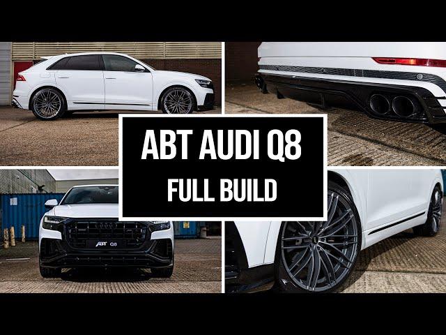 ABT AUDI Q8 BUILD