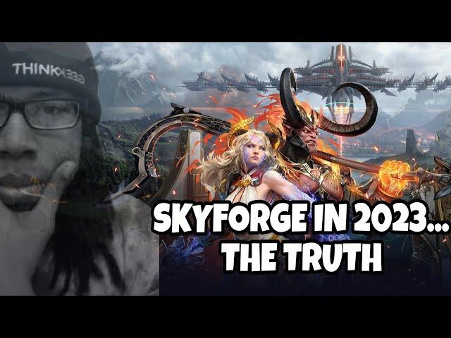 SKYFORGE IN 2023...THE TRUTH!