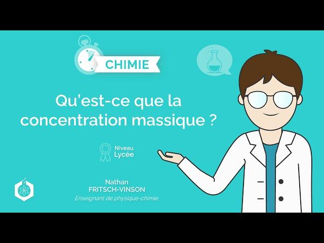 ⌚ Qu'est-ce que la concentration massique ? ‖ Physique-chimie ‖ Lycée