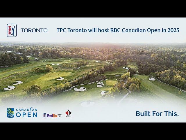 Built For This: TPC Toronto to Host 2025 RBC Canadian Open