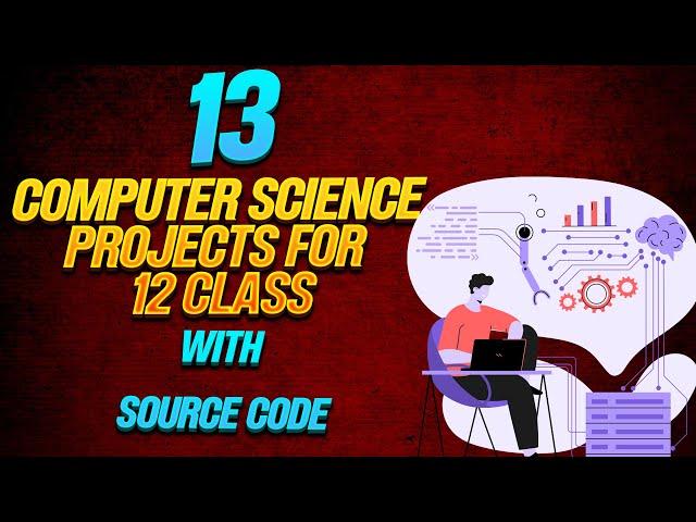 13 Computer Science Projects For 12 Class