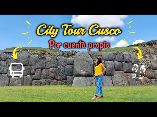 CITY TOUR CUSCO: Como llegar SIN TOUR  Sacsayhuaman, Qenqo, Coricancha y Tambomachay 2022