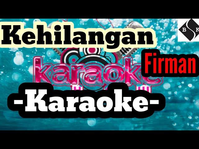 firman - kehilangan (karaoke akustik)