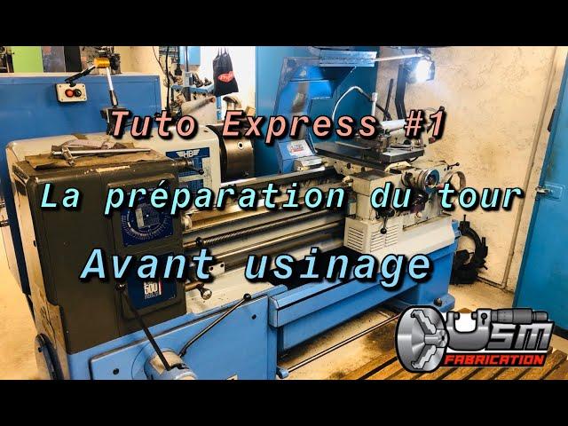 Tuto express #1 préparation du tour avant usinage