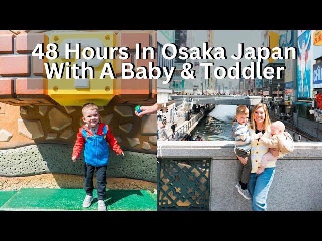 Osaka Japan With A Baby & Toddler