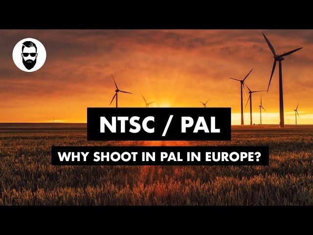 Video Test: Shooting NTSC in a PAL Country - why record PAL in Europe!