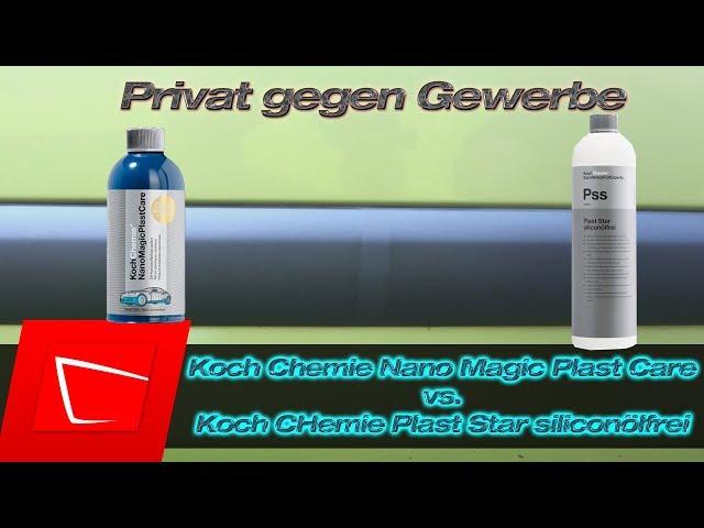 Koch Chemie Plast Star vs. Koch Chemie Nano Magic Plast Care - Gewerblich vs. Privatanwenderprodukt