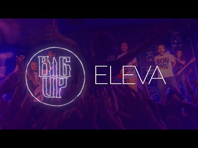 Big Up - Eleva (Clipe Oficial)