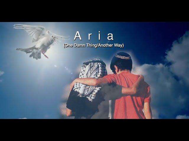 Aria (One Damn Thing/Another Way)