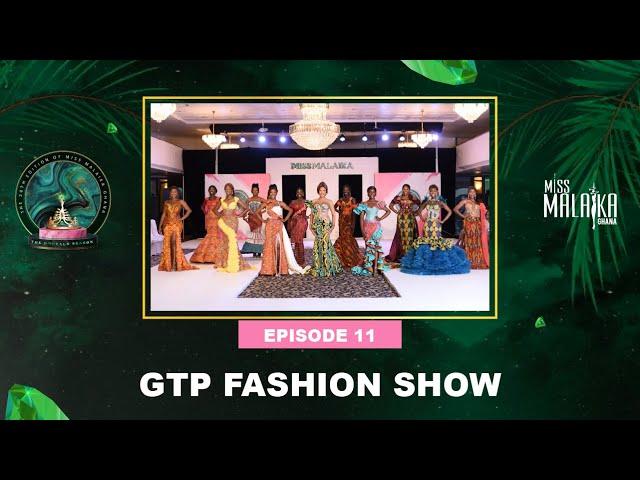 MISS MALAIKA GHANA 2022 - GTP FASHION SHOW - EP11